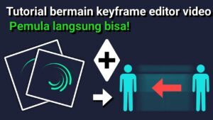 Animasi Keyframe - Buat Efek Animasi Mencengkeram dalam Detik